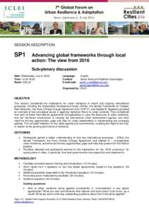 SESSION DESCRIPTION  SP1 Advancing global frameworks through local action: The view from 2016
