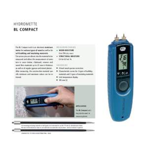 HYDROMET TE BL COMPACT The BL Compact unit is an electronic moisture meter for various types of wood as well as for soft building and insulating materials.