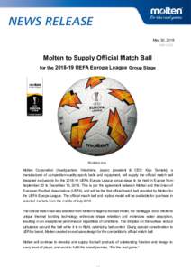 May 30, 2018 PR61-S26 Molten to Supply Official Match Ball for theUEFA Europa League Group Stage