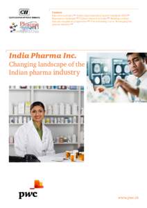 Content  Executive summary p4/Indian pharmaceutical market highlights 2013 p6/ Regulatory challenges p8/Clinical research in India p10/Building a robust internal compliance programme p12/The technology curve: Revamping t