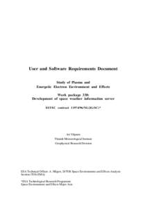 User and Software Requirements Document Study of Plasma and Energetic Electron Environment and Effects Work package 330: Development of space weather information server ESTEC contract[removed]NL/JG(SC)*