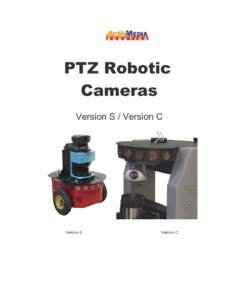 PTZ Robotic Cameras Version S / Version C Version S