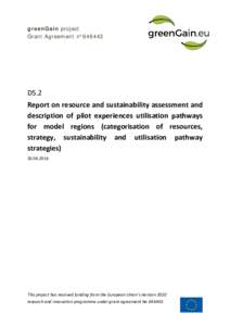 greenGain project Grant Agreement n°D5.2 Report on resource and sustainability assessment and description of pilot experiences utilisation pathways