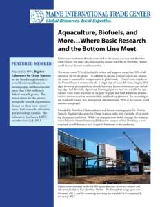 Aquaculture, Biofuels, and More…Where Basic Research and the Bottom Line Meet FEATURED MEMBER Founded in 1974, Bigelow Laboratory for Ocean Sciences