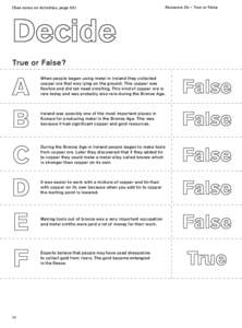 (See notes on Activities, page 55)  Resource 2b – True or False True or False? When people began using metal in Ireland they collected
