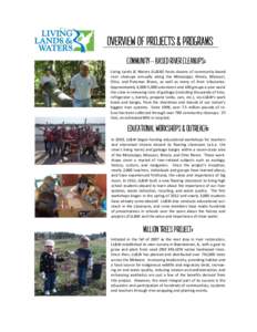 OVERVIEW OF PROJECTS & PROGRAMS Community– Based River Cleanups: Living Lands & Waters (LL&W) hosts dozens of community-based river cleanups annually along the Mississippi, Illinois, Missouri, Ohio, and Potomac Rivers,