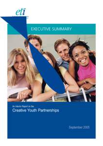 EXECUTIVE SUMMARY  An Interim Report on the Creative Youth Partnerships