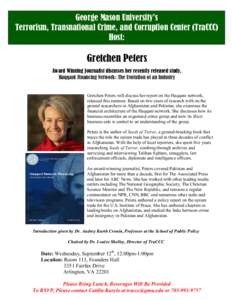 George Mason University’s Terrorism, Transnational Crime, and Corruption Center (TraCCC) Host: Gretchen Peters Award Winning Journalist discusses her recently released study,
