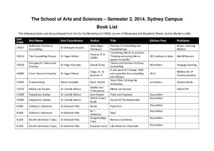 The School of Arts and Sciences – Semester 2, 2014, Sydney Campus Book List The following books can be purchased from the Co-Op Bookshop at UNDA (corner of Broadway and Buckland Street, next to Benito’s café). Unit 