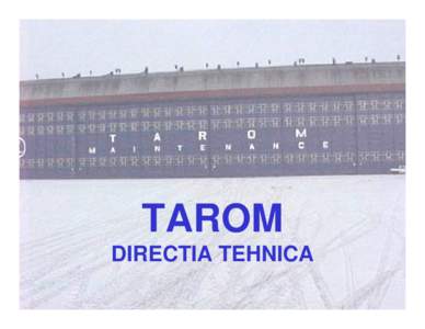 TAROM TECHNICAL DIVISION -PRESENTATION-