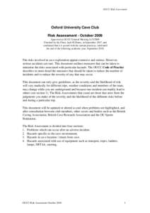 OUCC Risk Assessment  Oxford University Cave Club Risk Assessment - October 2009 Approved at OUCC General MeetingChecked by the Chair, Jack Williams, in September 2017, and