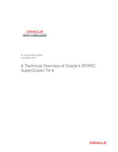 An Oracle White Paper December 2012 A Technical Overview of Oracle’s SPARC SuperCluster T4-4