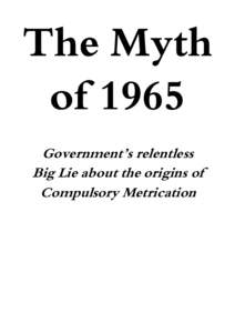 The Myth of 1965 Government’s relentless Big Lie about the origins of Compulsory Metrication