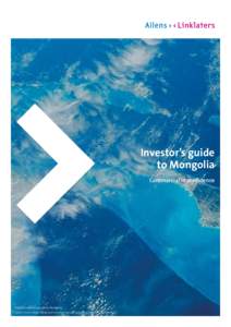 Investor’s guide to Mongolia Commercial in confidence © 2014 Investor’s guide to Mongolia Allens is an independent partnership operating in alliance with Linklaters LLP.