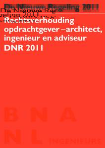 De Nieuwe Regeling 2011 Rechtsverhouding opdrachtgever – architect, ingenieur en adviseur DNR 2011