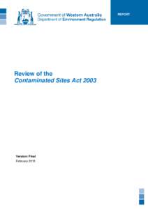 REPORT  Review of the Contaminated Sites Act[removed]Version: Final
