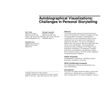 Autobiographical Visualizations: Challenges in Personal Storytelling Alice Thudt Sheelagh Carpendale University of Calgary University of Calgary