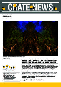 CRATE NEWS ISSUE 1: 2013 Rebecca Dagnall There is unrest in the forest; there is trouble in the trees #[removed]Photographer Rebecca Dagnall