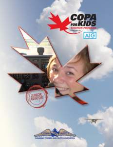 introduction  A viation is exciting and vital to our nation’s future. The COPA For Kids Aviation Program is a - free of charge - aviation
