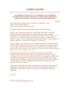 SAMPLE LETTER IN SUPPORT OF [BILL/LOCAL LAW/ORDER #] TO AUTHORIZE FUNDING FOR ALTERNATIVES TO INCARCERATION PROGRAMS, REENTRY SERVICES, AND DRUG AND ALCOHOL SERVICES [DATE] The Honorable [Full Name], [Title if leadership