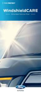 WindshieldCARE Extended Service Plan Drive On with Clarity.  At any time, your vehicle’s windshield could be damaged