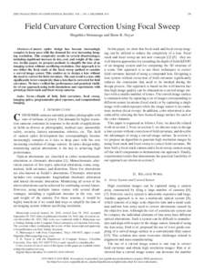 IEEE TRANSACTIONS ON COMPUTATIONAL IMAGING, VOL. 1, NO. 4, DECEMBERField Curvature Correction Using Focal Sweep Shigehiko Matsunaga and Shree K. Nayar