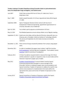 Timeline relating to President Napolitano placing Chancellor Katehi on paid administrative leave, the independent Haag investigation, and related events: June 2007 Emily Prieto receives PhD from UC Davis; Dr. Adela de la