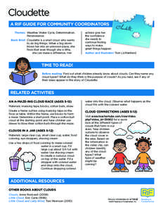 Cloudette A RIF GUIDE FOR COMMUNITY COORDINATORS Themes: 	Weather, Water Cycle, Determination, 		 		Perseverance 	 Book Brief: 	Cloudette is a small cloud who wants