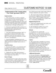 Ottawa, September 20, 2012  CUSTOMS NOTICE[removed]Implementation of the Canada-Jordan Free Trade Agreement (CJFTA)