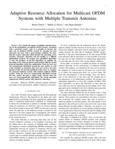 1  Adaptive Resource Allocation for Multicast OFDM Systems with Multiple Transmit Antennas Berna Özbek †* , Didier Le Ruyet †