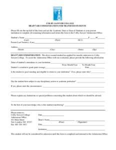 COLBY-SAWYER COLLEGE DEAN’S RECOMMENDATION FOR TRANSFER STUDENTS Please fill out the top half of this form and ask the Academic Dean or Dean of Students at your present institution to complete all remaining information