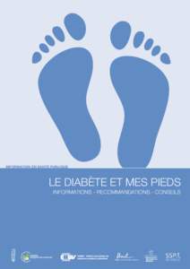 information en santé publique  Le diabète et mes pieds Informations - Recommandations - Conseils  Le diabète
