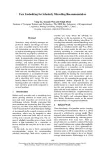 User Embedding for Scholarly Microblog Recommendation Yang Yu, Xiaojun Wan and Xinjie Zhou Institute of Computer Science and Technology, The MOE Key Laboratory of Computational Linguistics, Peking University, Beijing 100