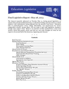 Final Legislative Report—May 28, 2013 The General Assembly adjourned on Tuesday, May 14, having passed legislation on school meals and personalized learning, on education funding and concussions in school athletics, wi