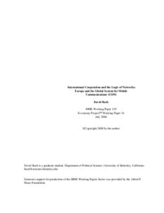 International Cooperation and the Logic of Networks: Europe and the Global System for Mobile Communications (GSM) David Bach BRIE Working Paper 139 E-conomy Project Working Paper 14