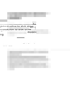 An introduction to disk drive modeling Chris Ruemmler and John Wilkes Hewlett-Packard Laboratories, Palo Alto, CA  Much research in I/O systems is based on disk drive simulation models, but how