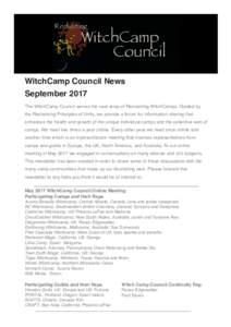 WitchCamp Council News September 2017 The WitchCamp Council serves the vast array of Reclaiming WitchCamps. Guided by the Reclaiming Principles of Unity, we provide a forum for information sharing that enhances the healt