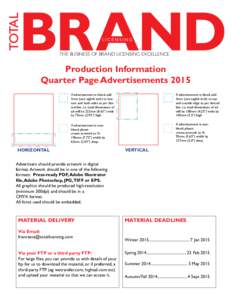 THE BUSINESS OF BRAND LICENSING EXCELLENCE  Production Information Quarter Page Advertisements 2015 If advertisement is bleed, add 3mm (one eighth inch) to bottom and both sides as per dotted line. i.e. total dimensions 