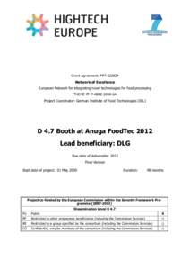 Grant Agreement: FP7[removed]Network of Excellence European Network for integrating novel technologies for food processing THEME FP-7-KBBE-2008-2A Project Coordinator: German Institute of Food Technologies (DIL)