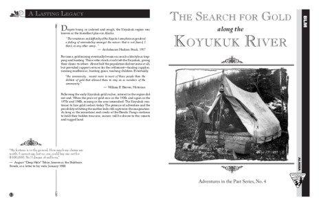 D  espite being so isolated and rough, the Koyukuk region was