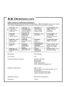 CPSC General Conformity Certification RR Donnelley hereby certifies that the book “Find My Friends”, ISBNfor Sams Carl II adheres to the following Safety Regulations as put forth by the Consumer Product S