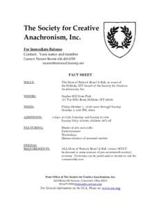 The Society for Creative  Anachronism, Inc.     For Immediate Release  Contact:  Your name and number  Contact: Nancee Beattie 636‐405‐0709 