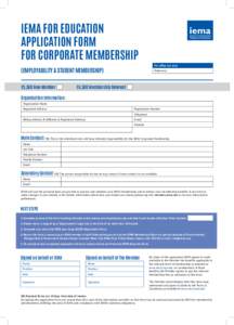 IEMA FOR EDUCATION APPLICATION FORM FOR CORPORATE MEMBERSHIP For office use only  (EMPLOYABILITY & STUDENT MEMBERSHIP)