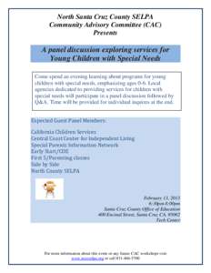 North Santa Cruz County SELPA Community Advisory Committee (CAC) Presents A panel discussion exploring services for Young Children with Special Needs