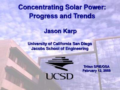 Concentrating Solar Power: Progress and Trends UCSD Photonics  Jason Karp