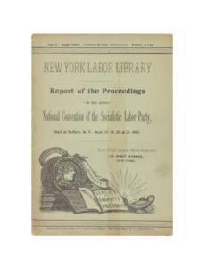 Report of Proceedings  September 17. The Sixth Congress of the Socialistic Labor Party was convened at Turn Hall, Buffalo, N. Y., on the afternoon of Saturday, September 17, 1887. Secretary of the Nat. Ex. Com., W. L. R