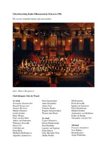 Orkestbezetting Radio Filharmonisch Orkest in 1996 De cursief vermelde namen zijn aanvoerders. (foto: Marco Borggreve) Chef-dirigent: Edo de Waart 1e viool