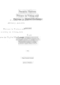 Security Matters: Privacy in Voting and Fairness in Digital Exchange PROEFSCHRIFT