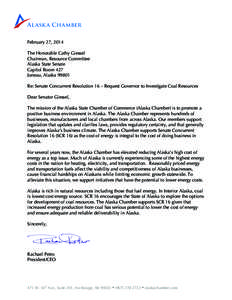February 27, 2014 The Honorable Cathy Giessel Chairman, Resource Committee Alaska State Senate Capitol Room 427 Juneau, Alaska 99801