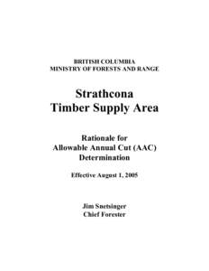 BRITISH COLUMBIA MINISTRY OF FORESTS AND RANGE Strathcona Timber Supply Area Rationale for